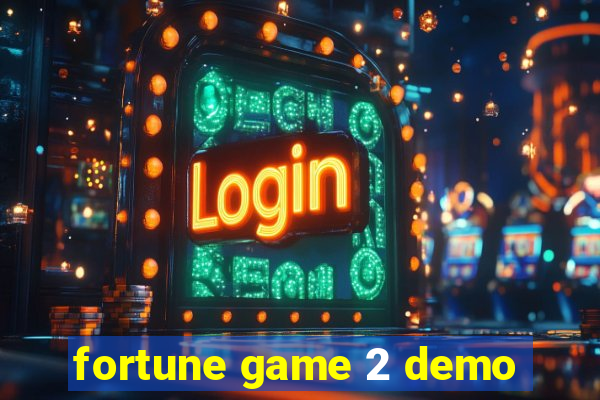 fortune game 2 demo